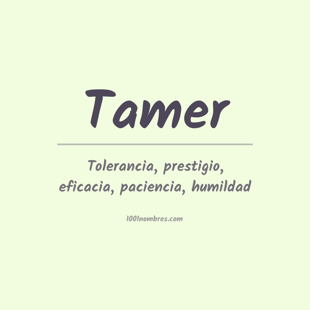 Significado del nombre Tamer