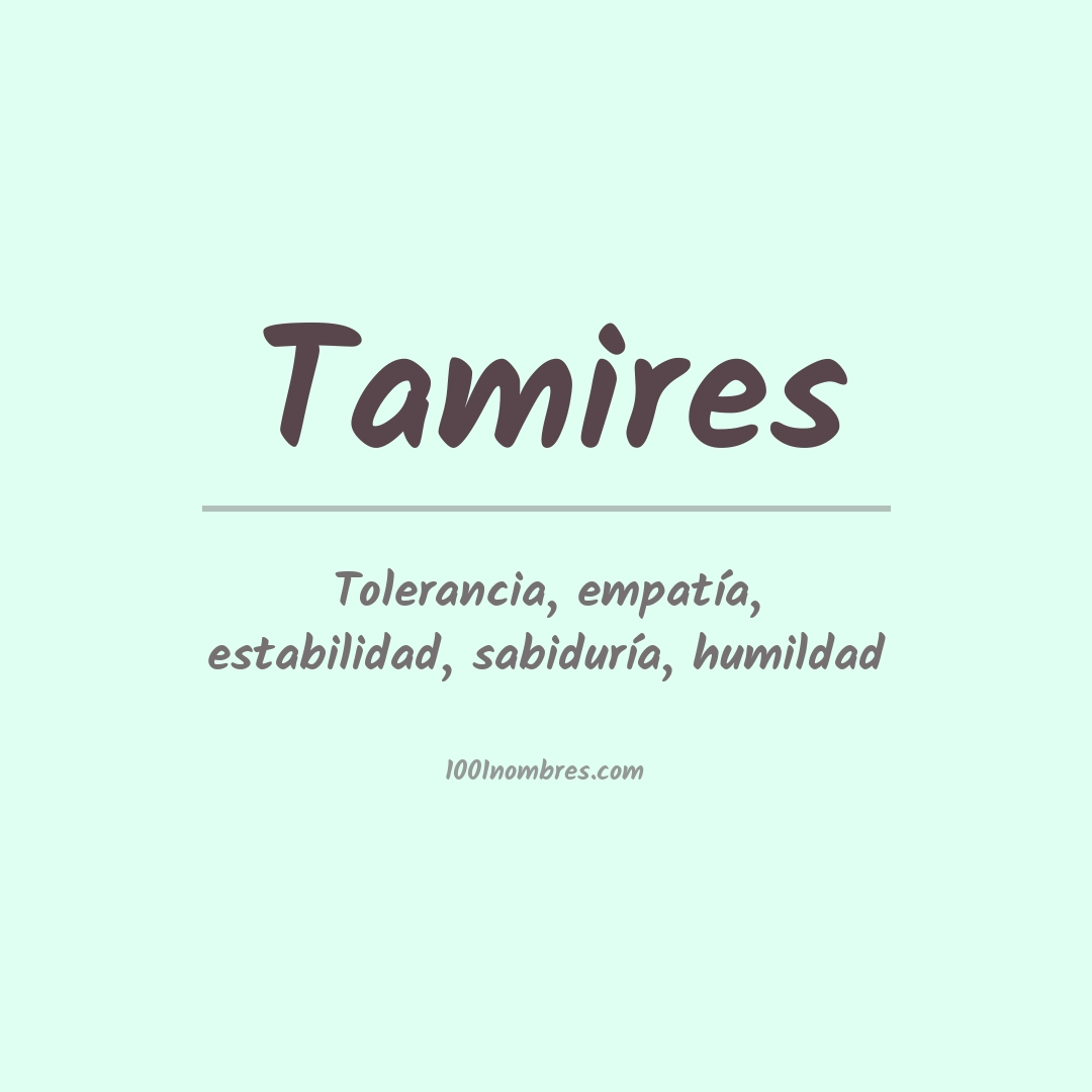 Significado del nombre Tamires
