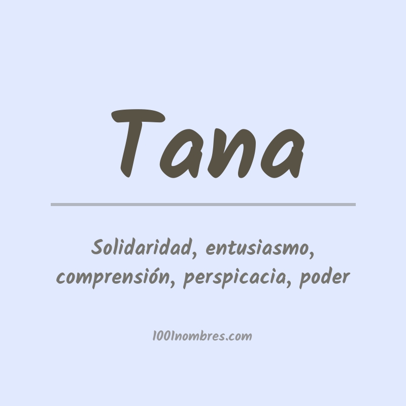 Significado del nombre Tana