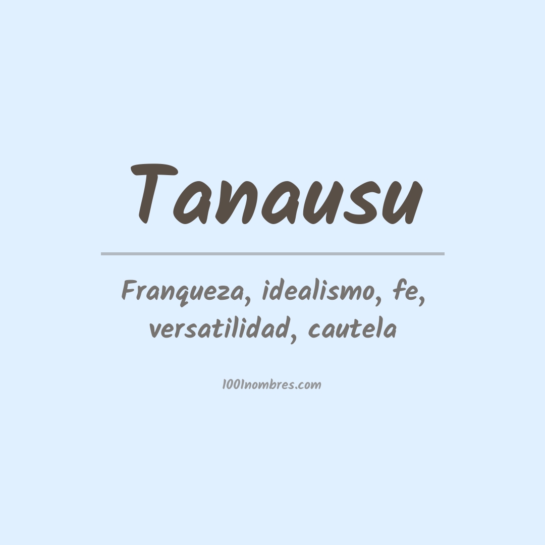 Significado del nombre Tanausu Significado del nombre Tanausu