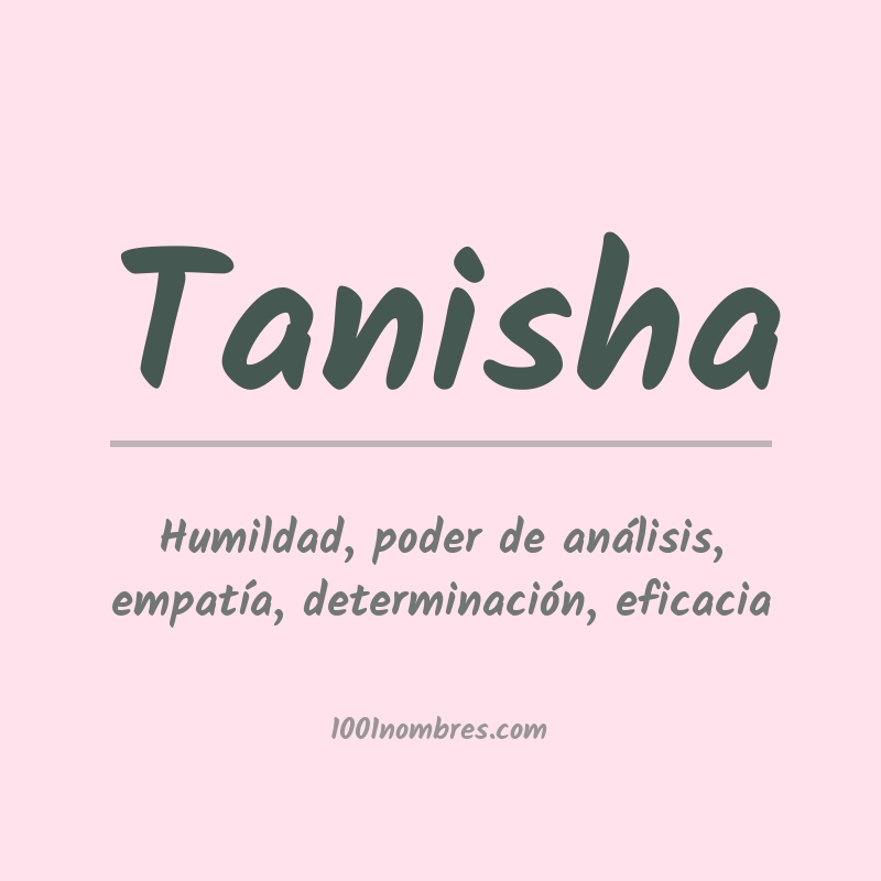 Significado del nombre Tanisha Significado del nombre Tanisha