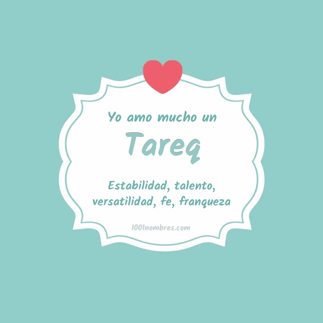 Yo amo mucho Tareq Yo amo mucho Tareq