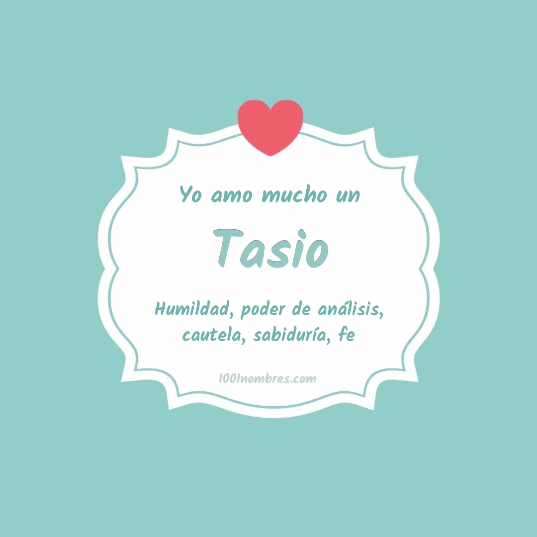 Yo amo mucho Tasio Yo amo mucho Tasio