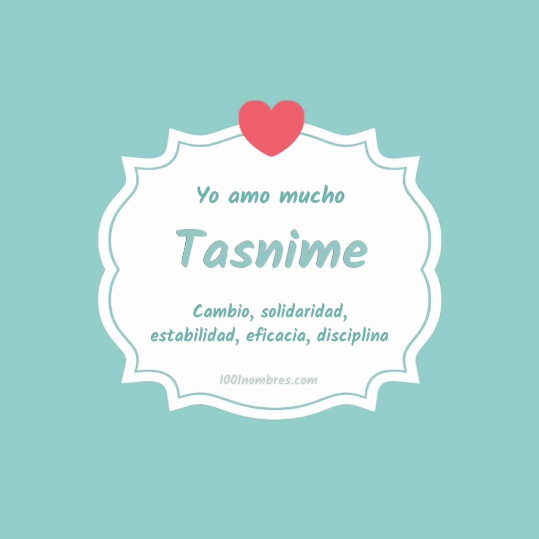 Yo amo mucho Tasnime Yo amo mucho Tasnime