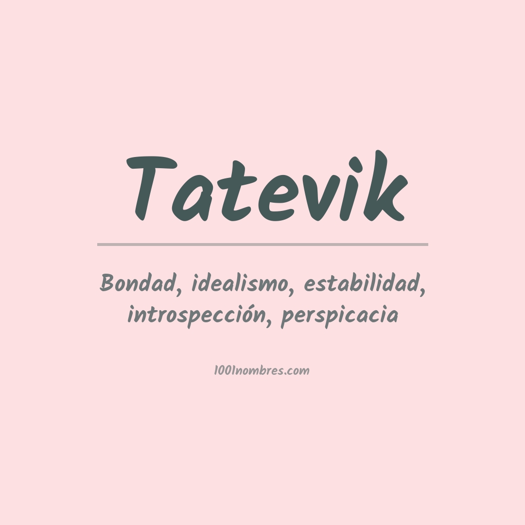 Significado del nombre Tatevik Significado del nombre Tatevik