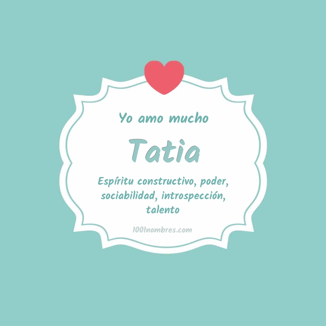 Yo amo mucho Tatia