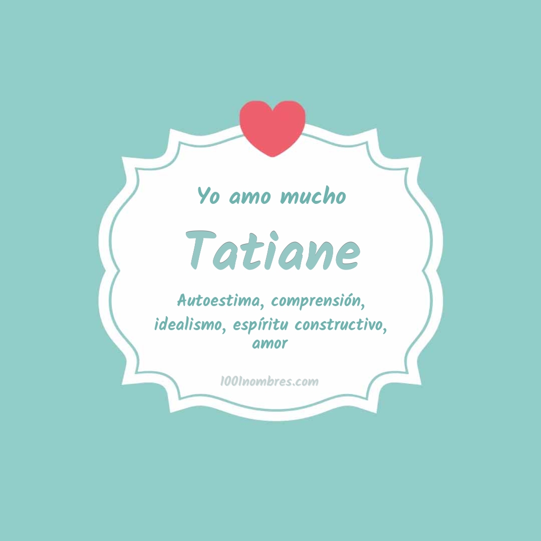 Yo amo mucho Tatiane