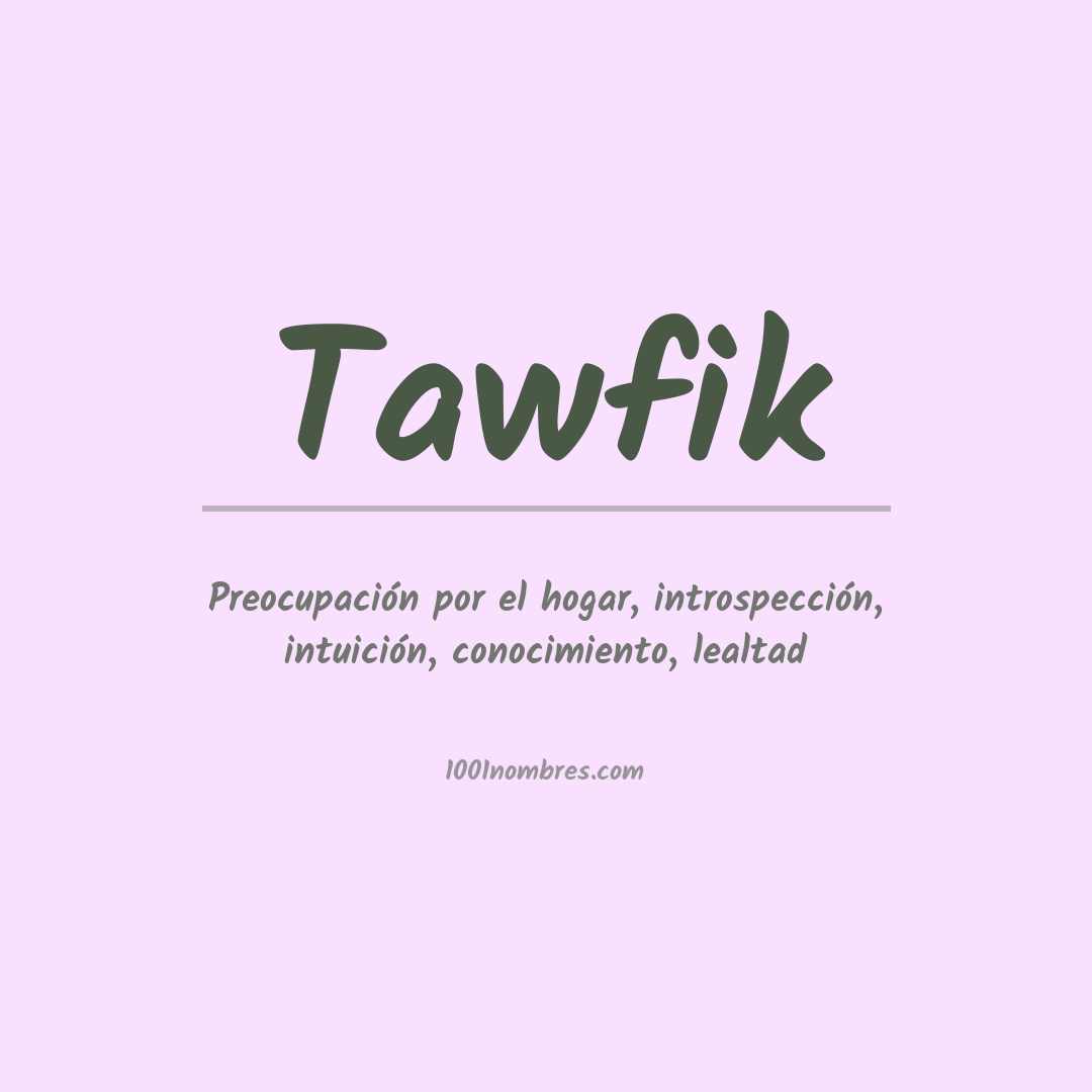 Significado del nombre Tawfik