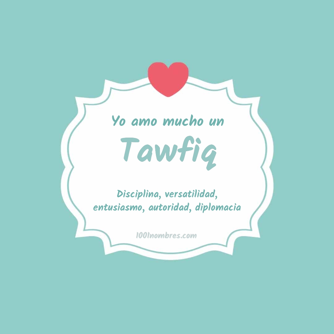 Yo amo mucho Tawfiq Yo amo mucho Tawfiq