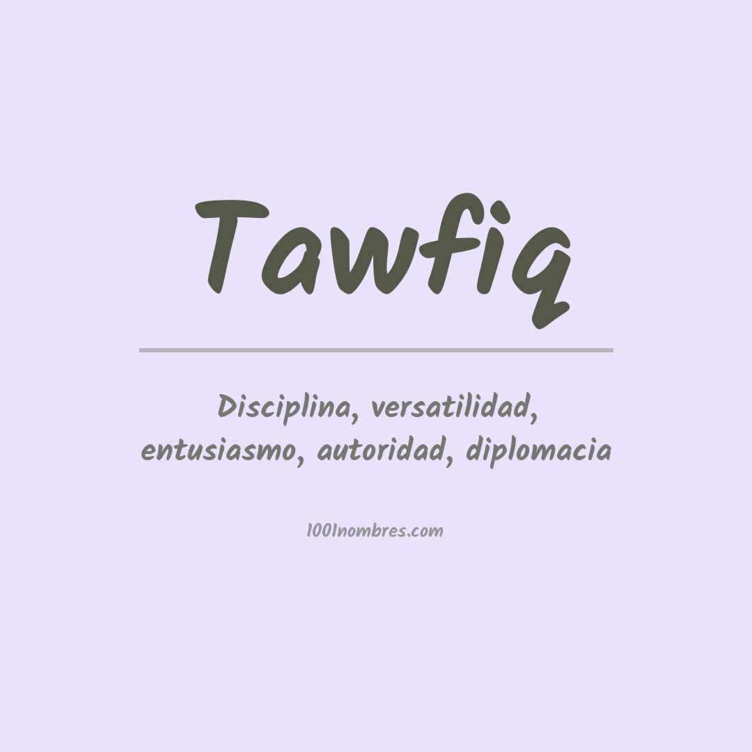 Significado del nombre Tawfiq Significado del nombre Tawfiq