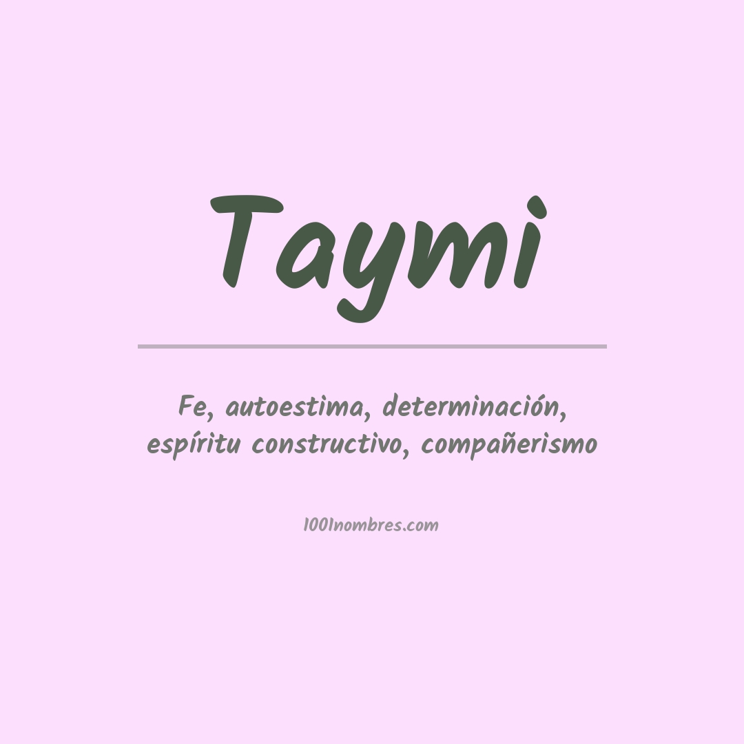 Significado del nombre Taymi Significado del nombre Taymi