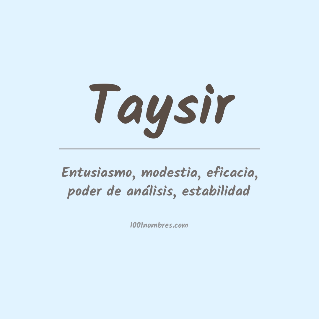 Significado del nombre Taysir Significado del nombre Taysir