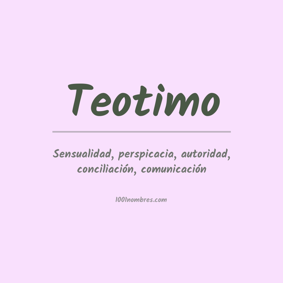 Significado del nombre Teotimo Significado del nombre Teotimo