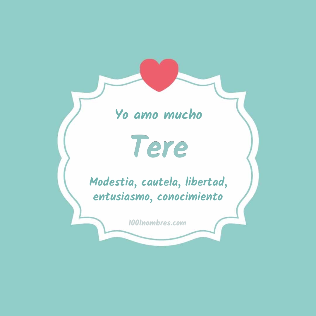 Yo amo mucho Tere