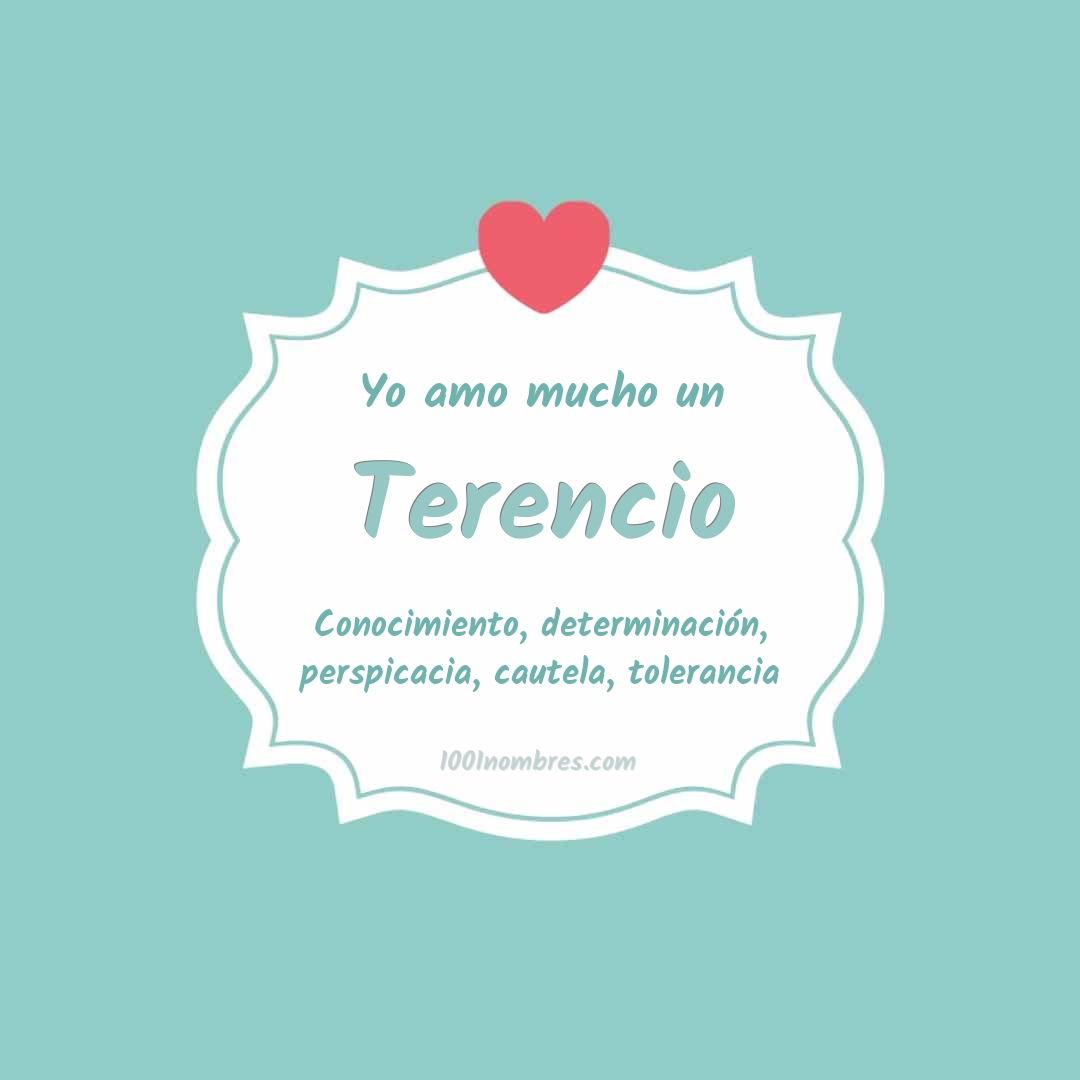 Yo amo mucho Terencio