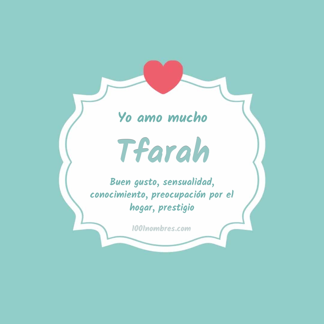 Yo amo mucho Tfarah