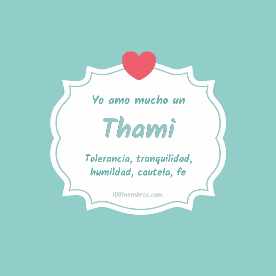 Yo amo mucho Thami Yo amo mucho Thami