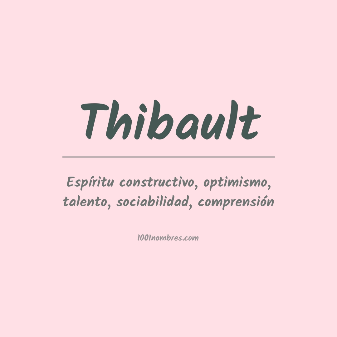 Significado del nombre Thibault