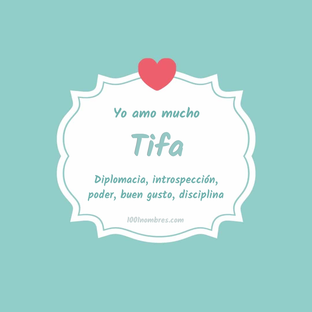 Yo amo mucho Tifa Yo amo mucho Tifa