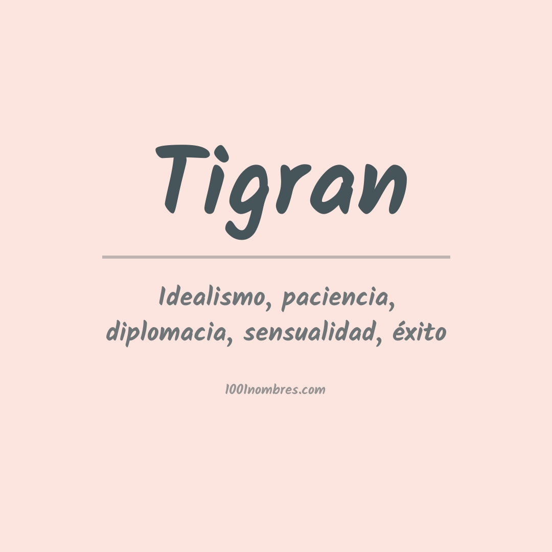 Significado del nombre Tigran