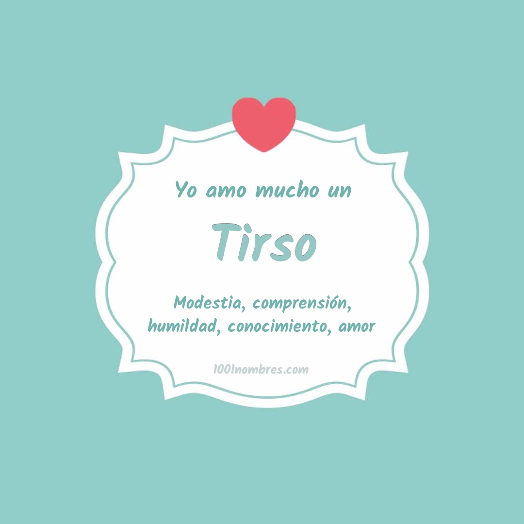 Yo amo mucho Tirso