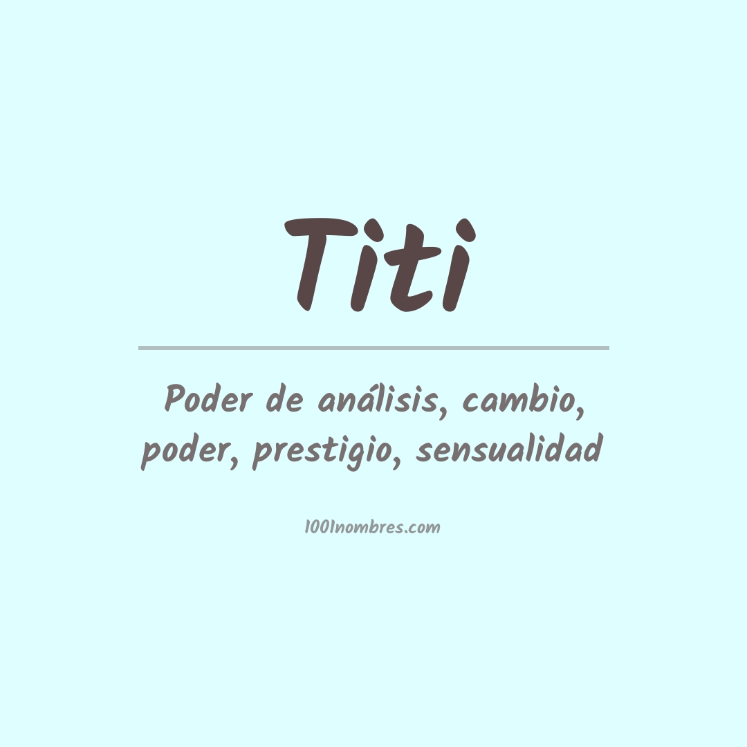 Significado del nombre Titi