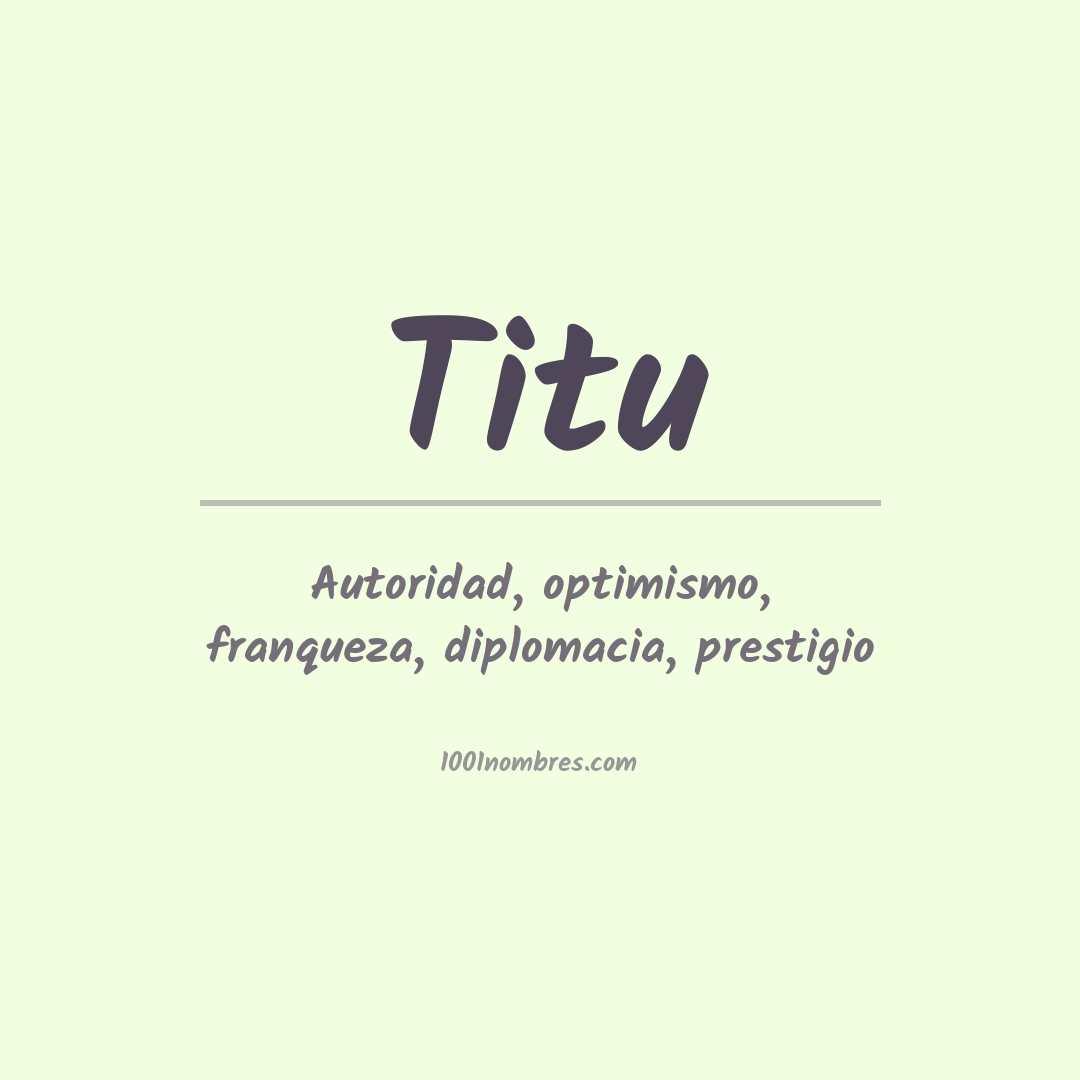 Significado del nombre Titu