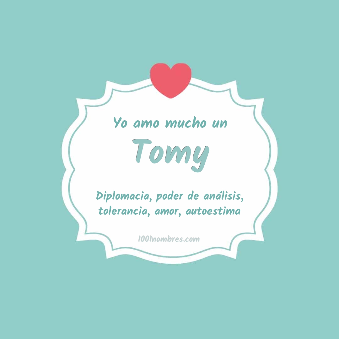 Yo amo mucho Tomy Yo amo mucho Tomy