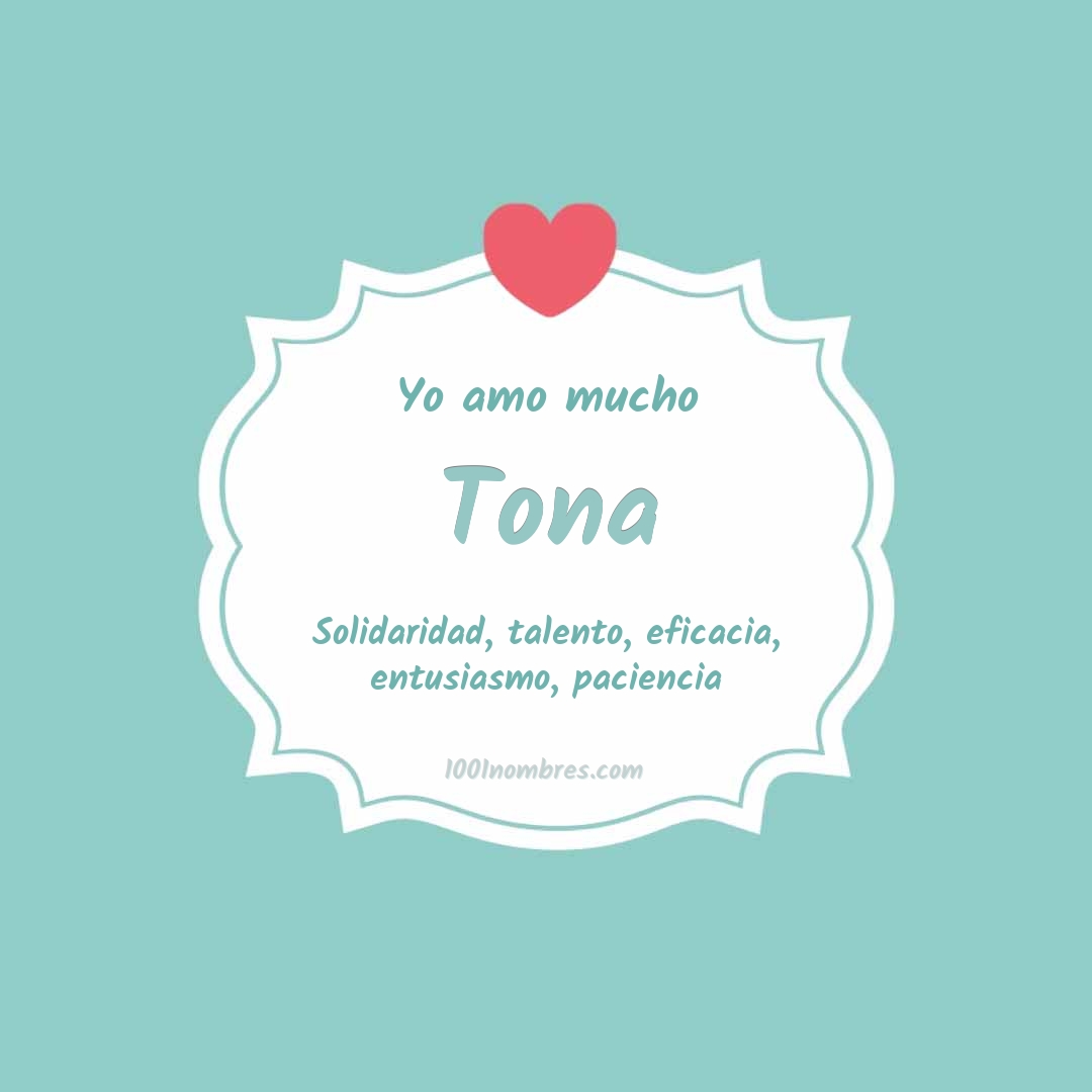Yo amo mucho Tona Yo amo mucho Tona