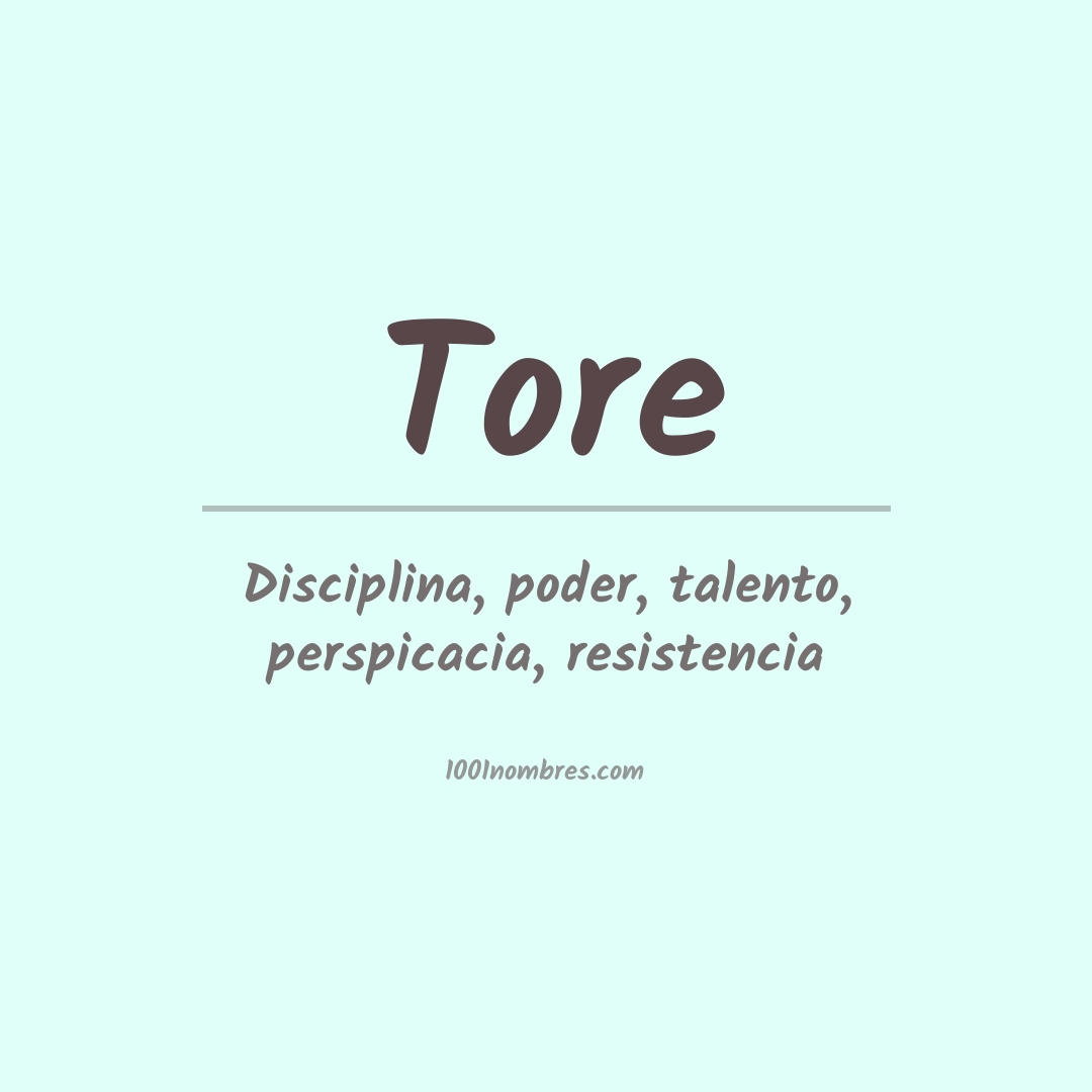Significado del nombre Tore Significado del nombre Tore