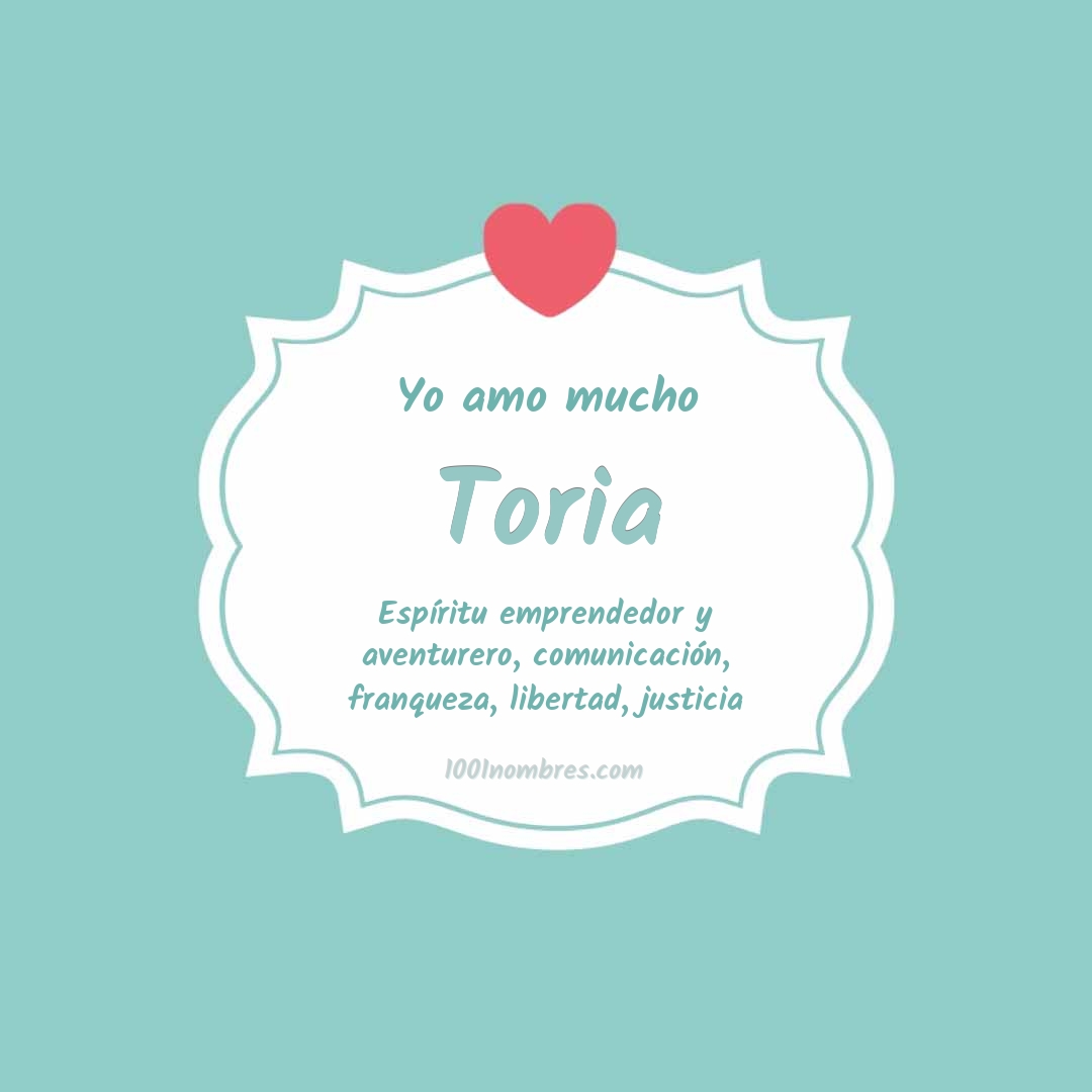 Yo amo mucho Toria Yo amo mucho Toria
