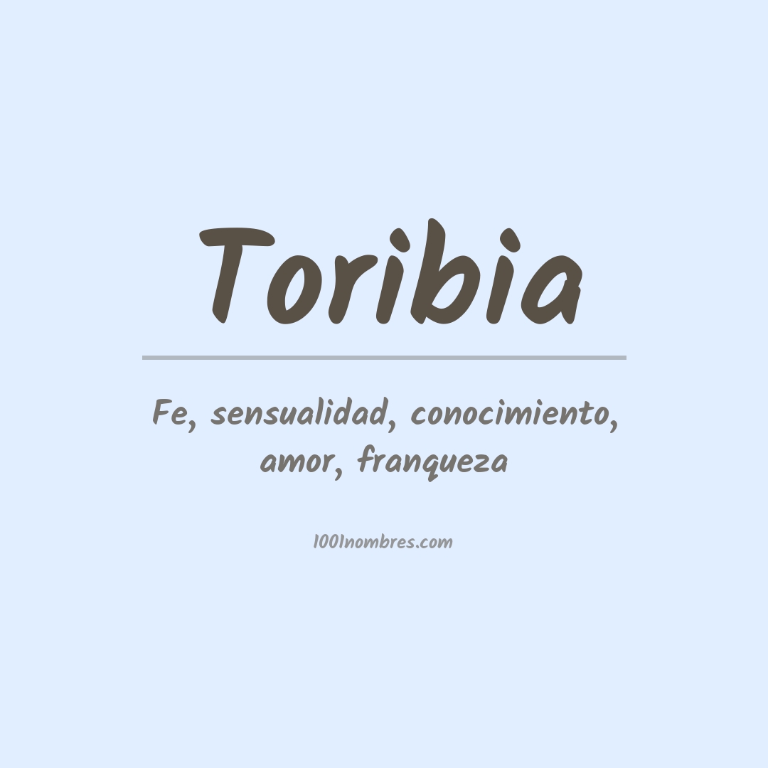 Significado del nombre Toribia Significado del nombre Toribia
