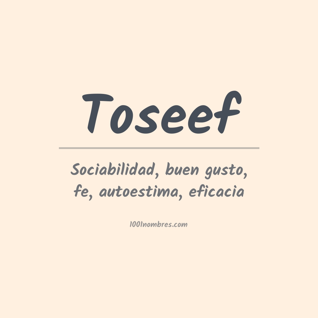Significado del nombre Toseef Significado del nombre Toseef