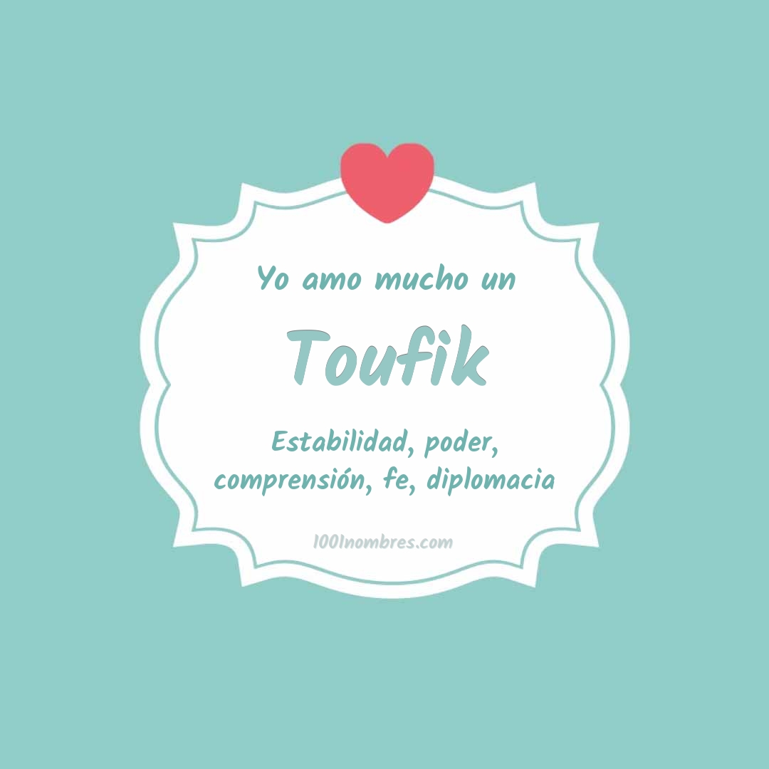 Yo amo mucho Toufik Yo amo mucho Toufik