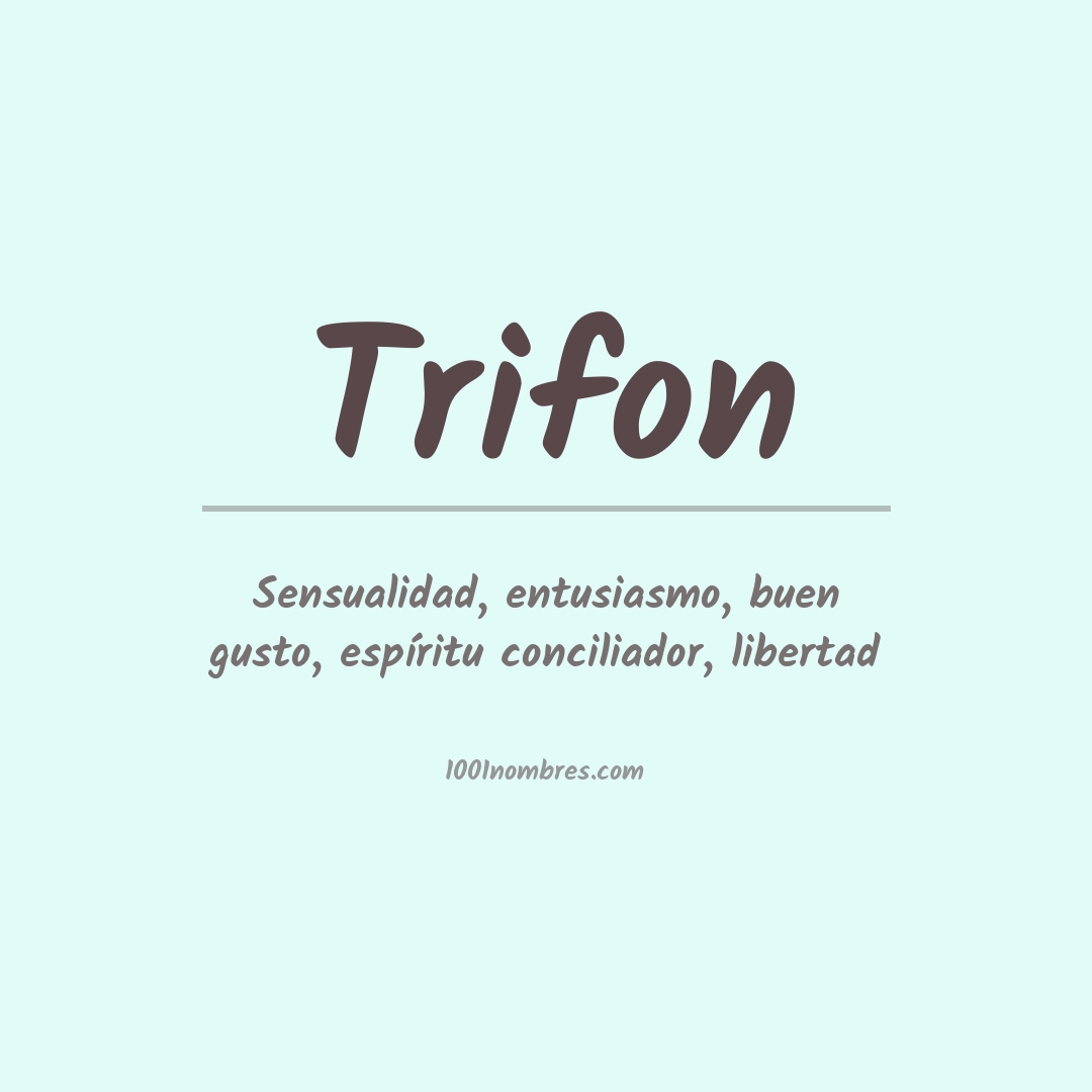 Significado del nombre Trifon Significado del nombre Trifon