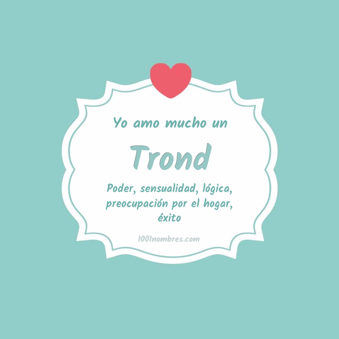 Yo amo mucho Trond