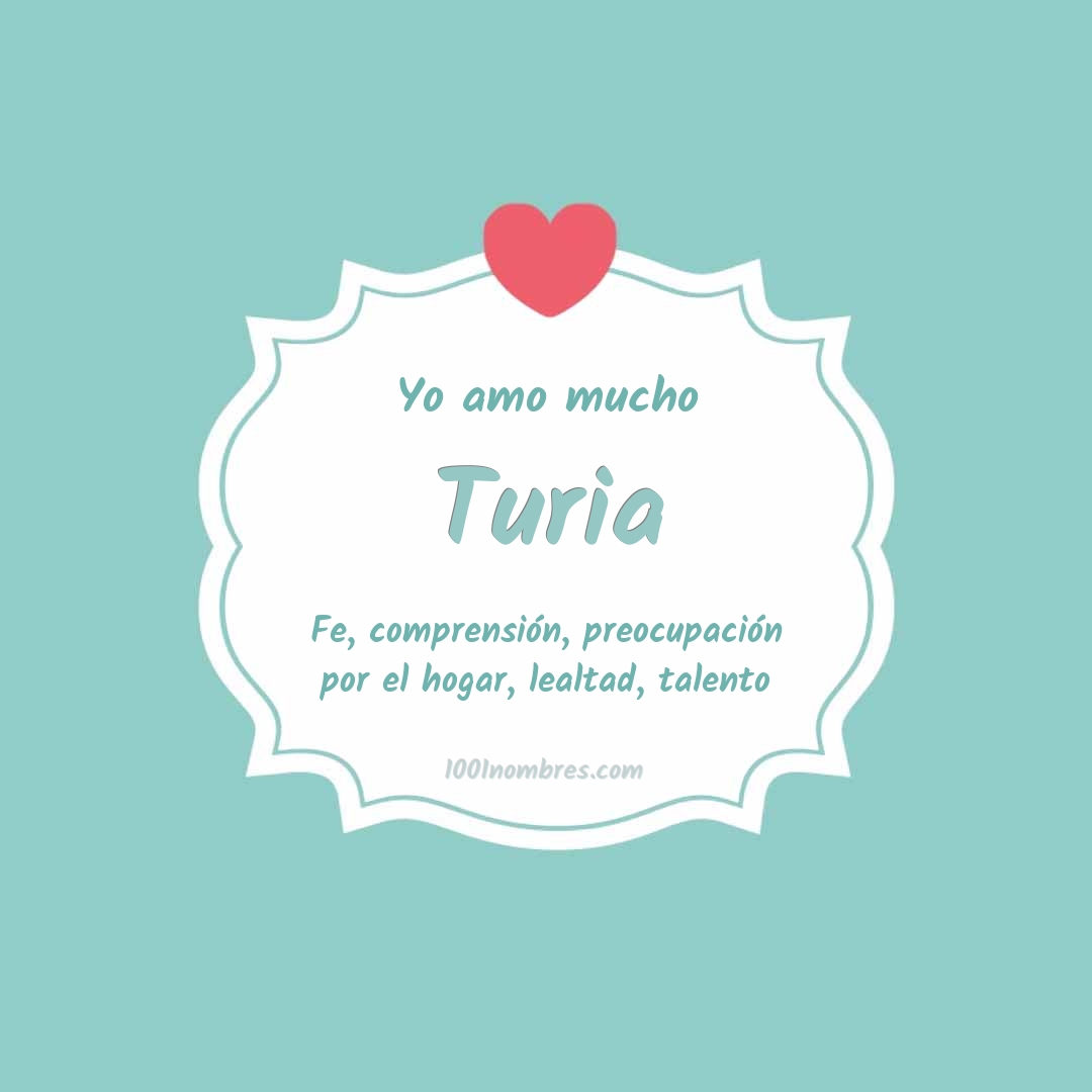 Yo amo mucho Turia Yo amo mucho Turia