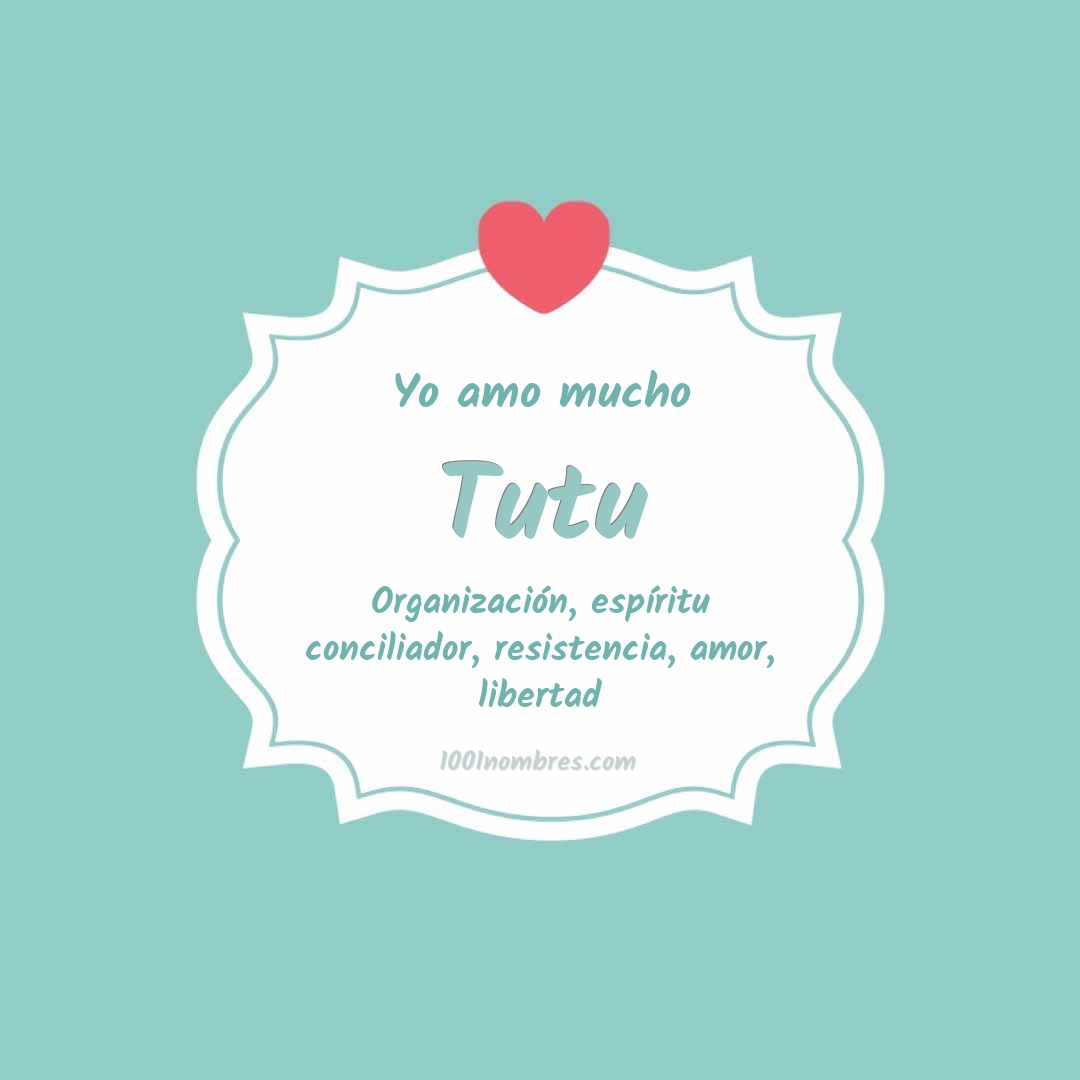 Yo amo mucho Tutu