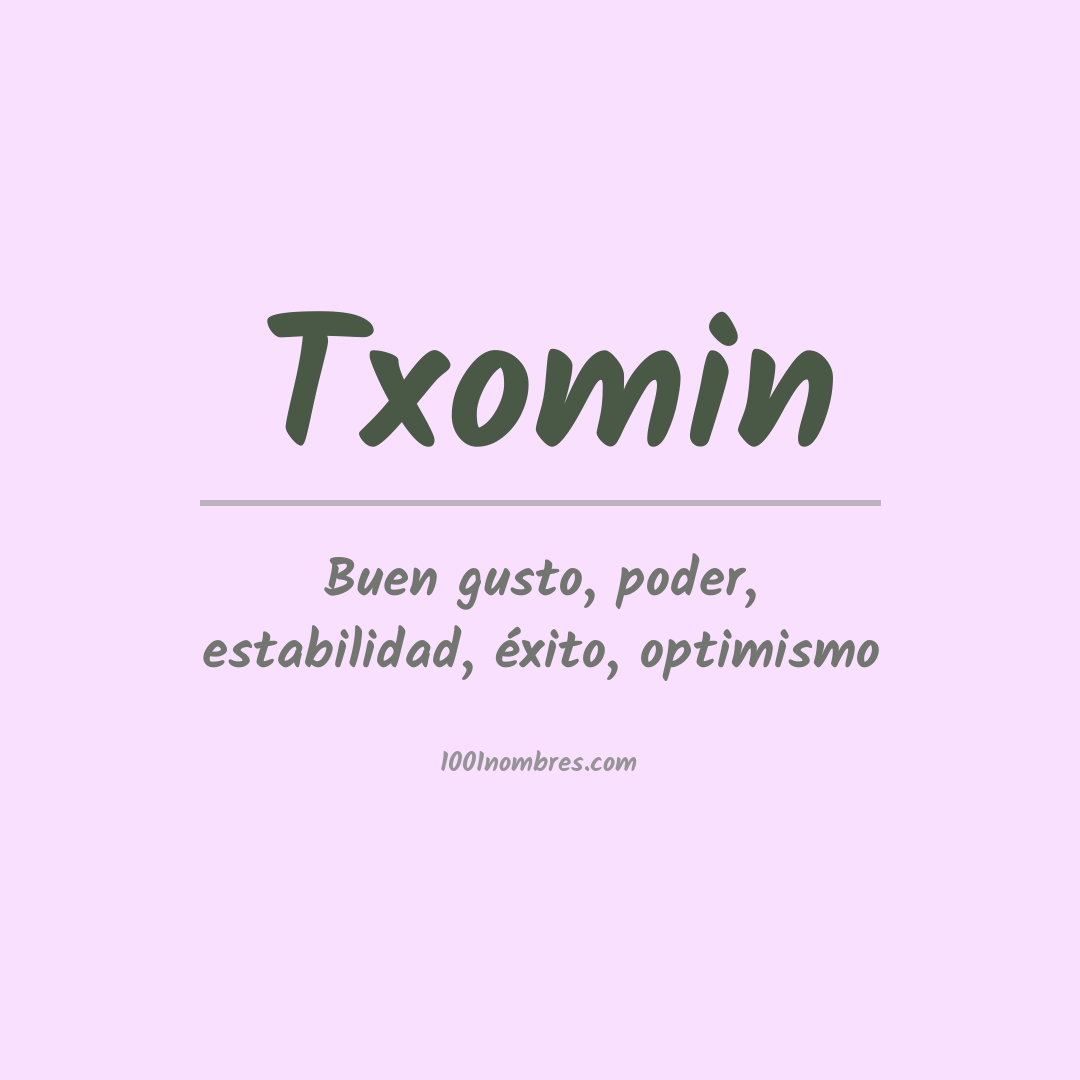 Significado del nombre Txomin