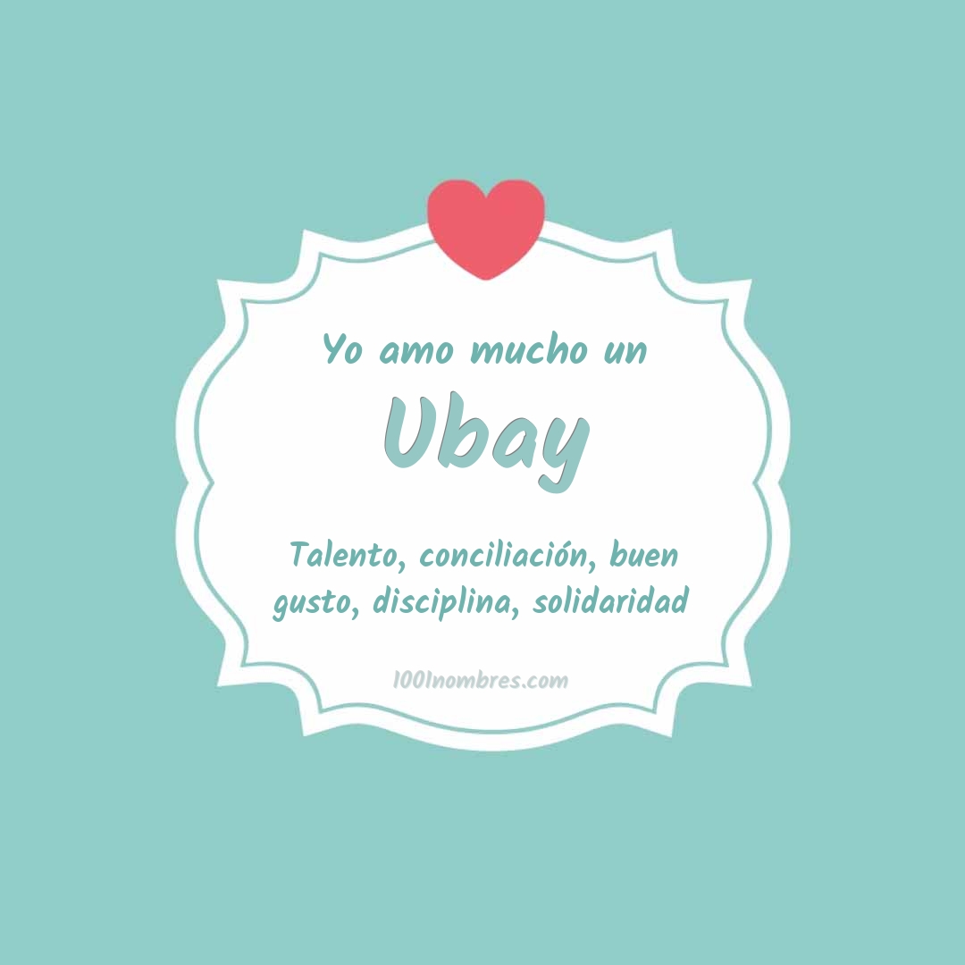 Yo amo mucho Ubay