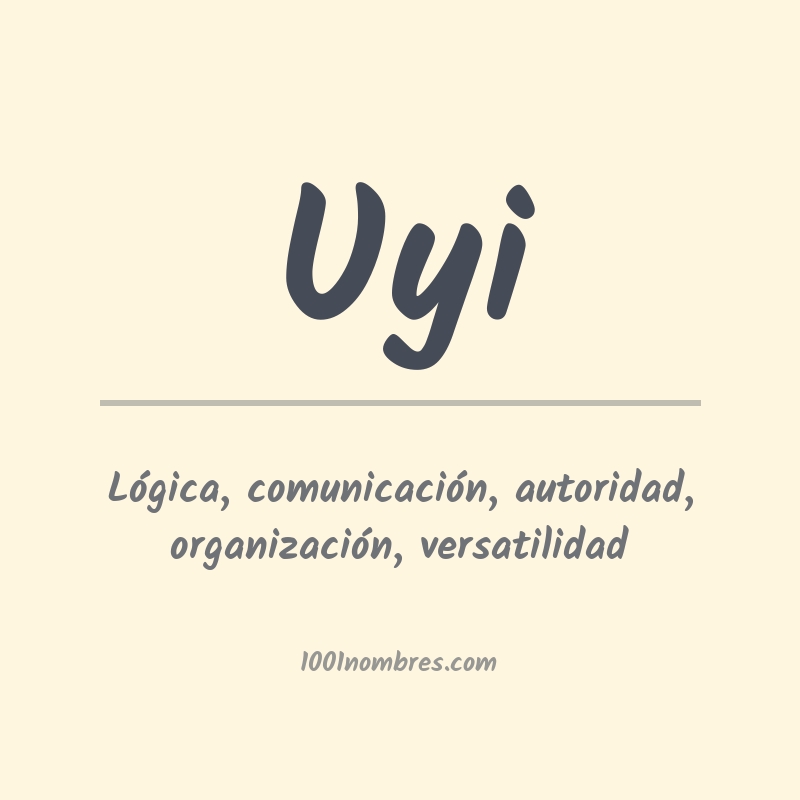 Significado del nombre Uyi