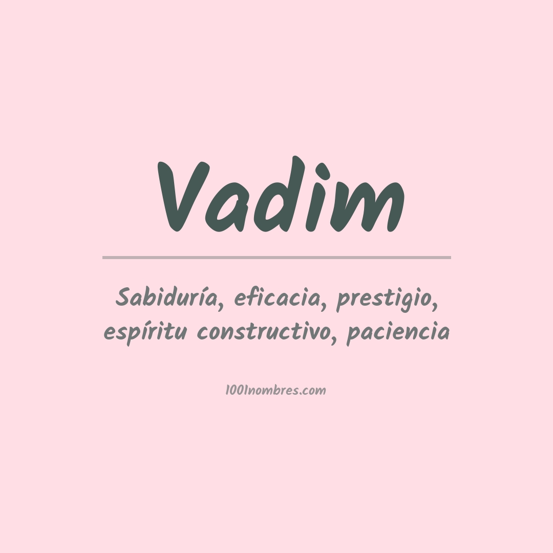 Significado del nombre Vadim