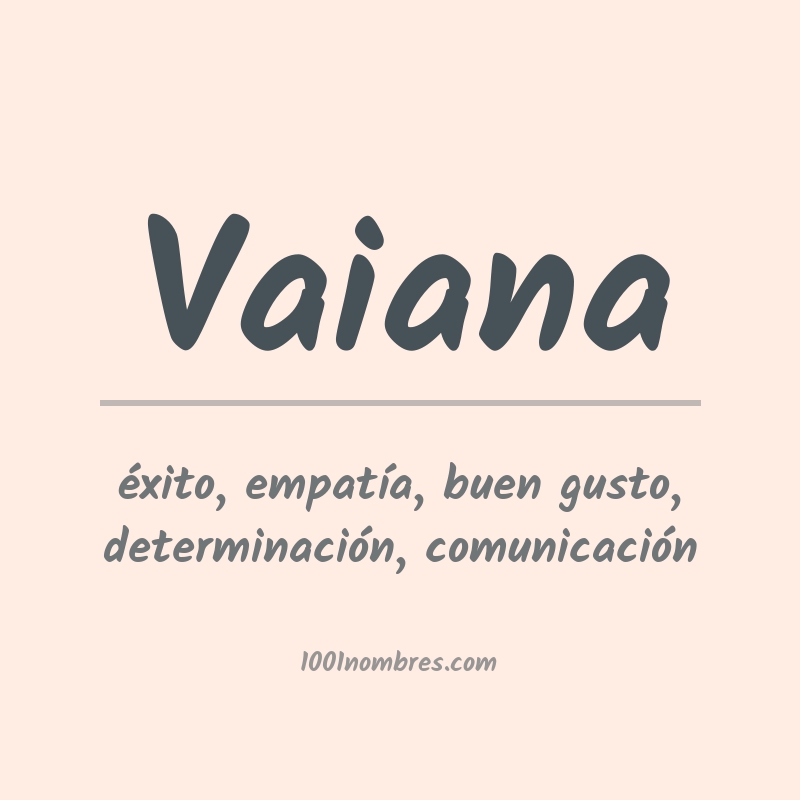Significado del nombre Vaiana Significado del nombre Vaiana