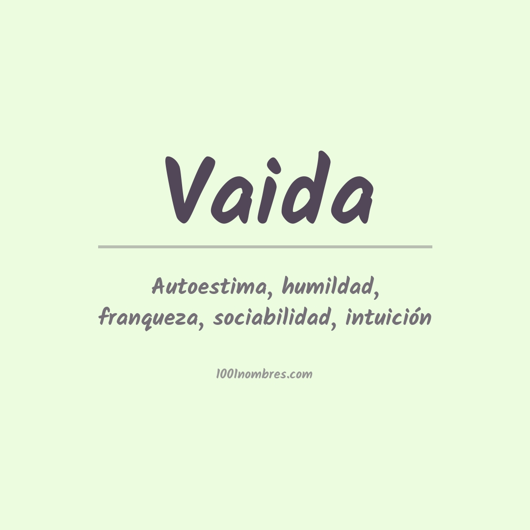 Significado del nombre Vaida Significado del nombre Vaida