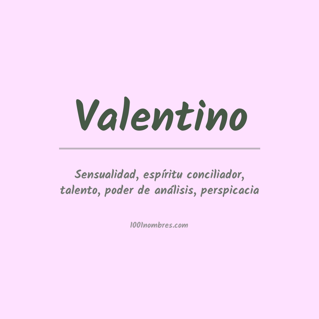 Significado del nombre Valentino