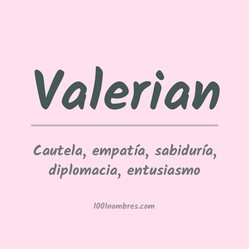 Significado del nombre Valerian Significado del nombre Valerian