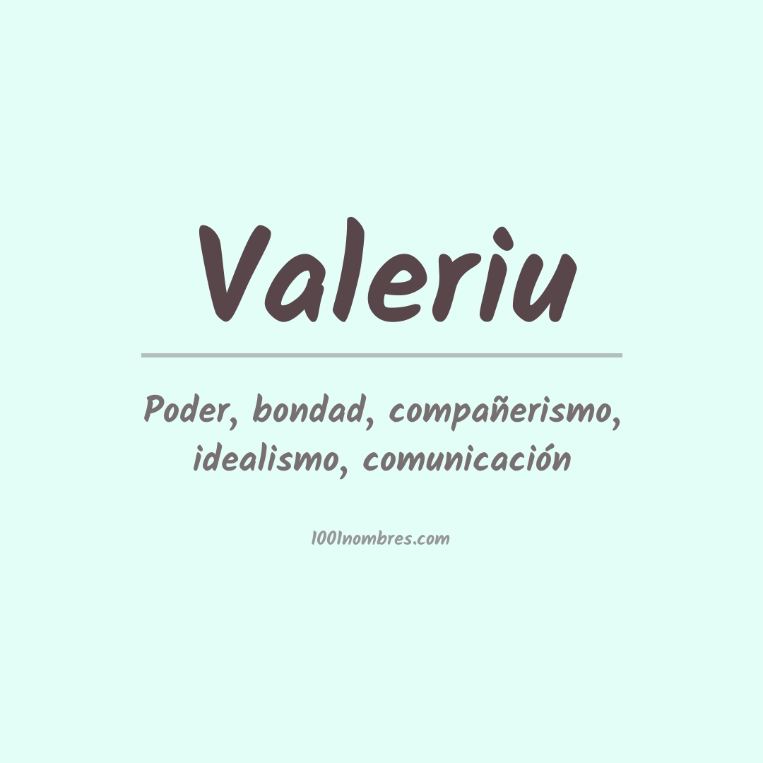 Significado del nombre Valeriu