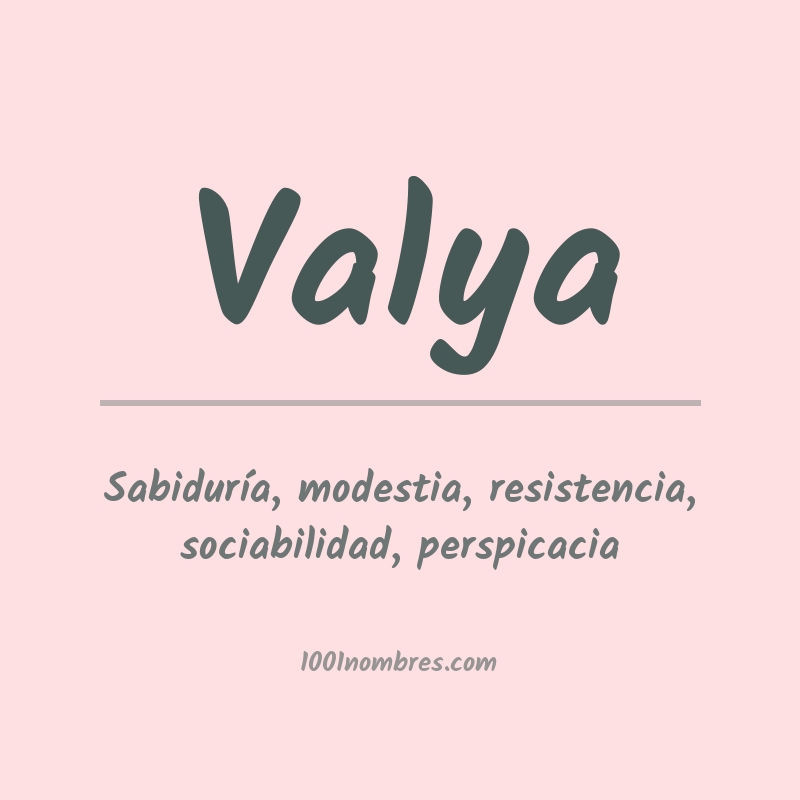 Significado del nombre Valya Significado del nombre Valya