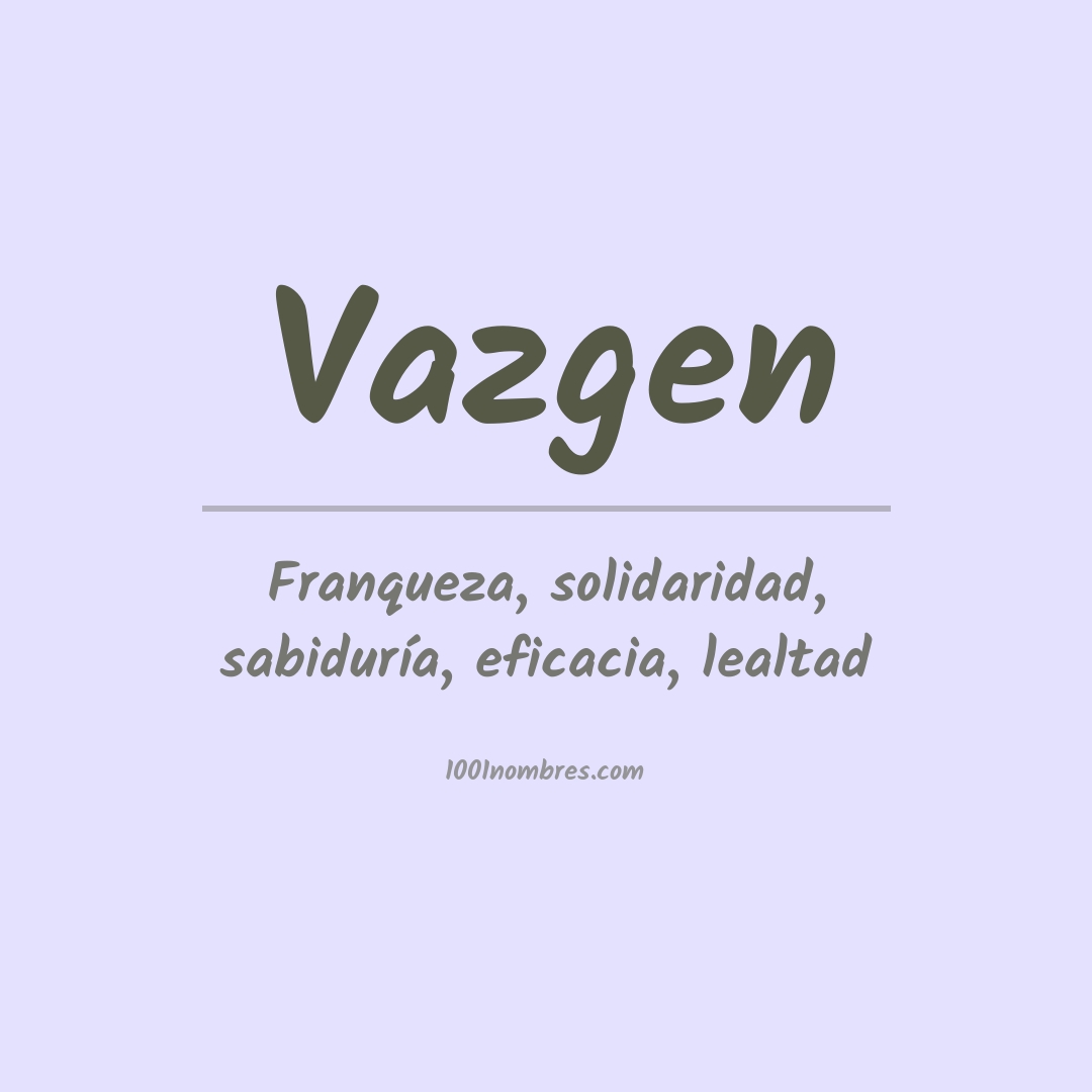 Significado del nombre Vazgen