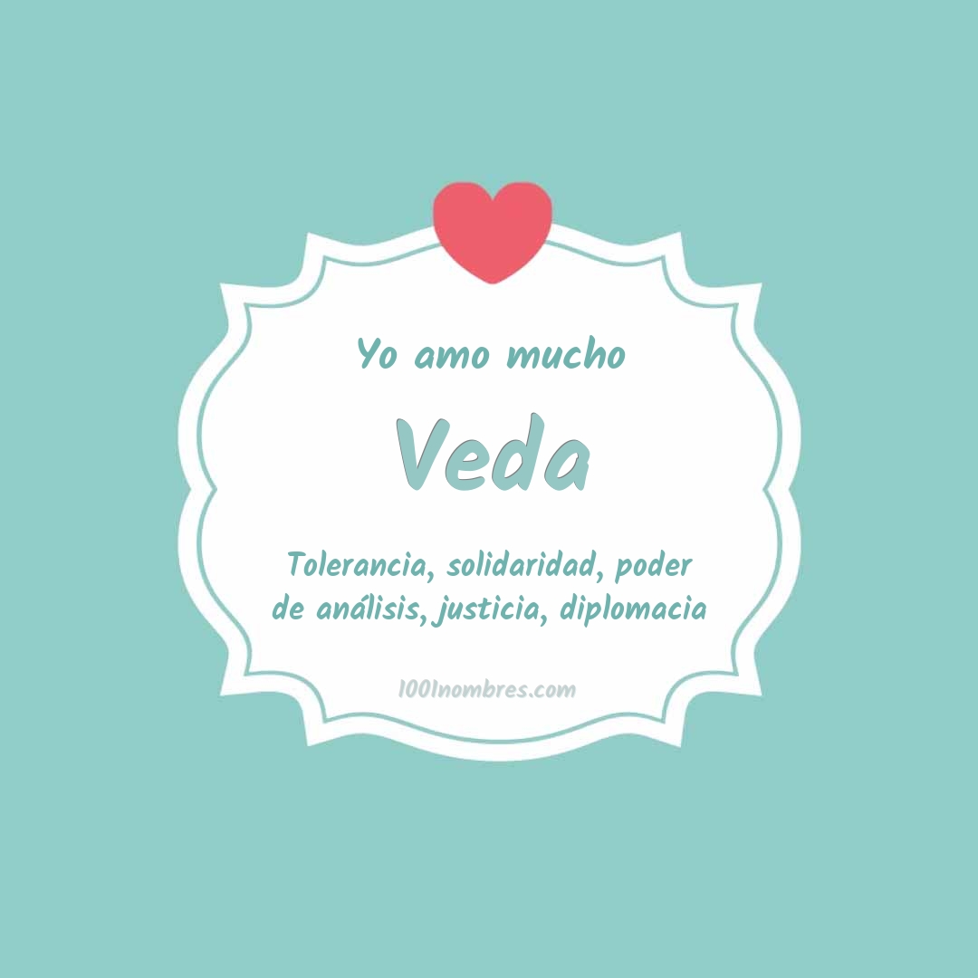 Yo amo mucho Veda Yo amo mucho Veda